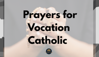 Faith-Filled Prayers for Vocation Catholic Discernment