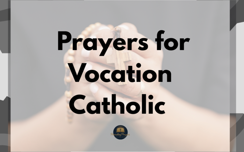 Faith-Filled Prayers for Vocation Catholic Discernment