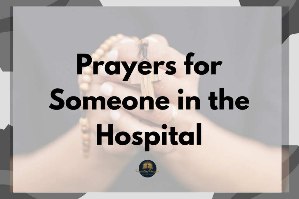 Prayers for Someone in the Hospital