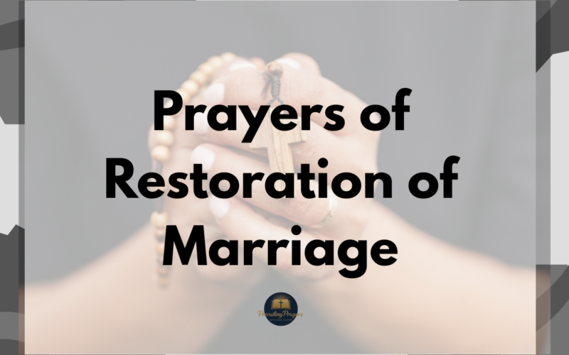 Prayers of Restoration of Marriage