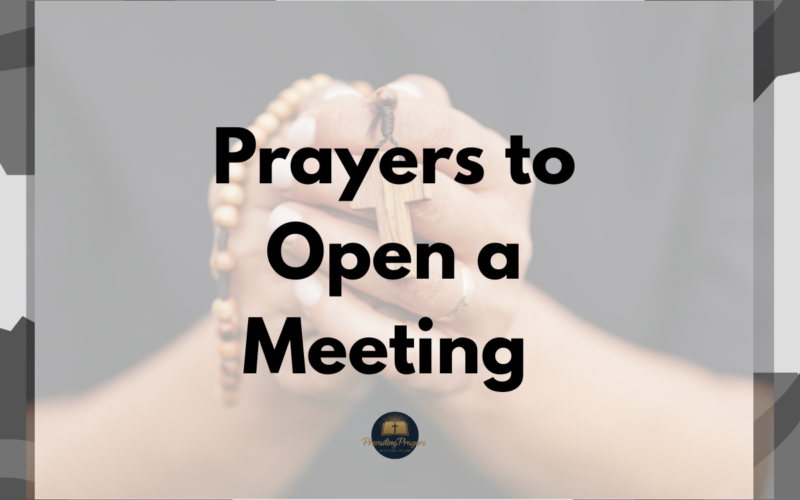 Prayers to Open a Meeting