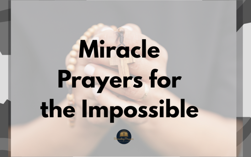 Miracle Prayers for the Impossible