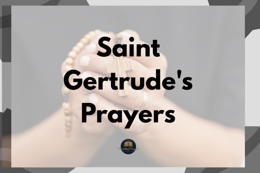 Saint Gertrude's Prayers