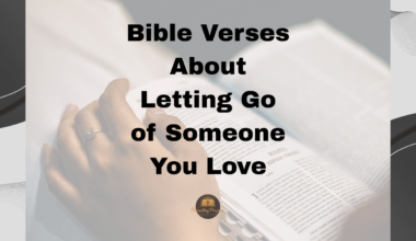 Bible Verses About Letting Go of Someone You Love