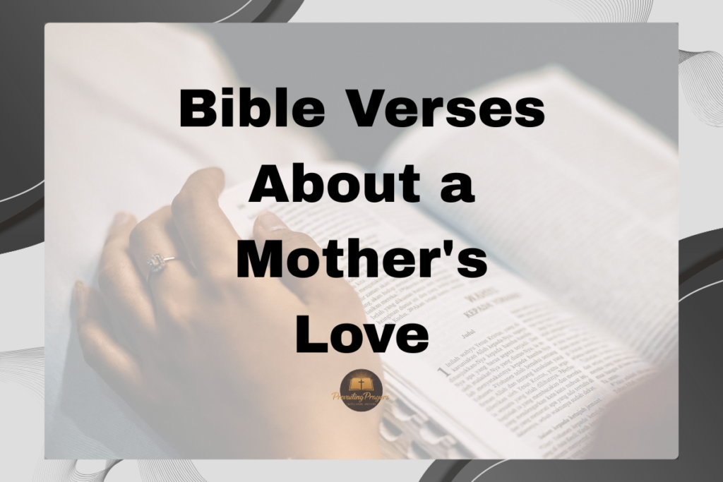 bible verses for parents love - 2026-03-09T115521.242 Bible Verses About a Mother's Love