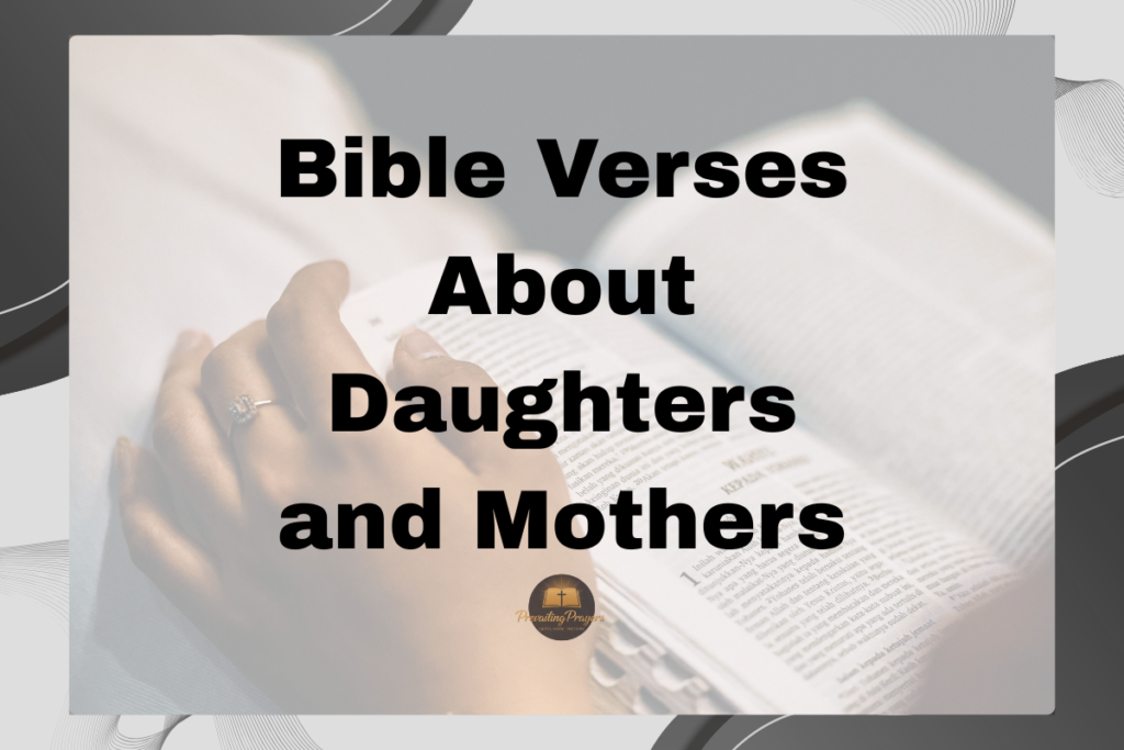 Bible Verses About Daughters and Mothers