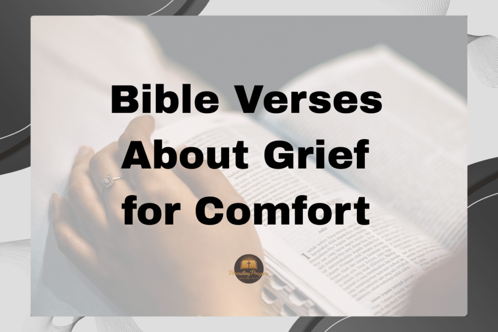Bible Verses About Grief for Comfort
