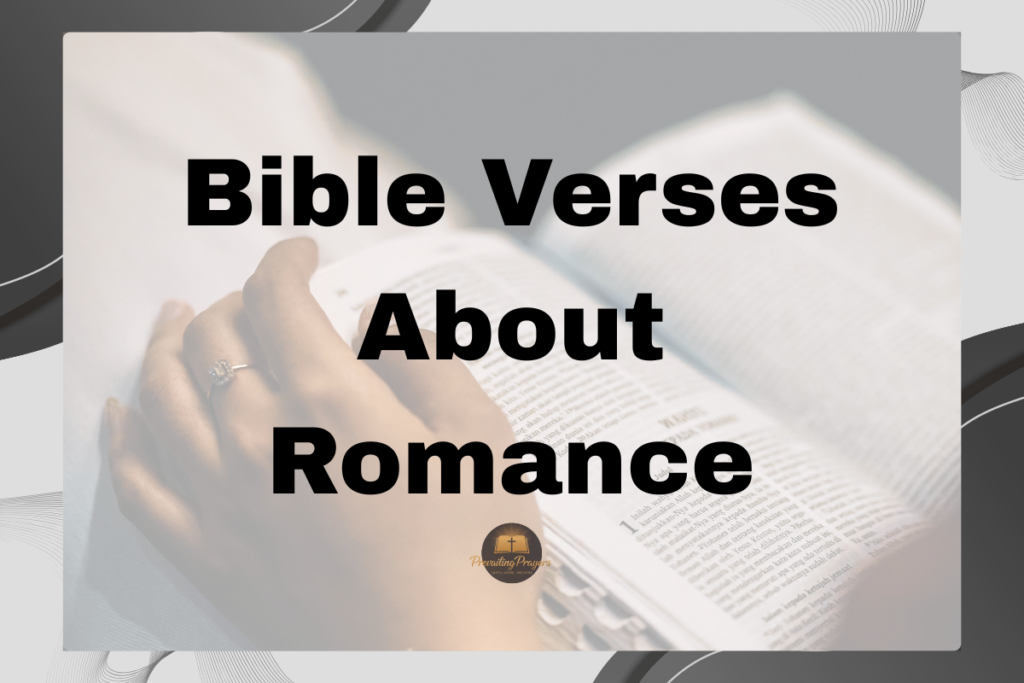 Bible Verses About Romance Bible Verses About Romance