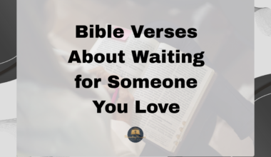 Bible Verses About Waiting for Someone You Love