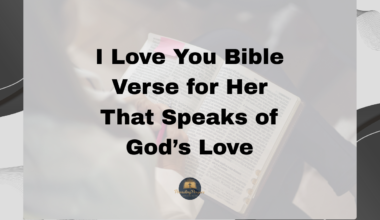 I Love You Bible Verse for Her That Speaks of God’s Love