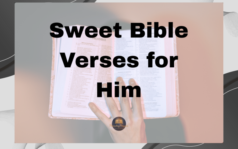 Sweet Bible Verses for Him