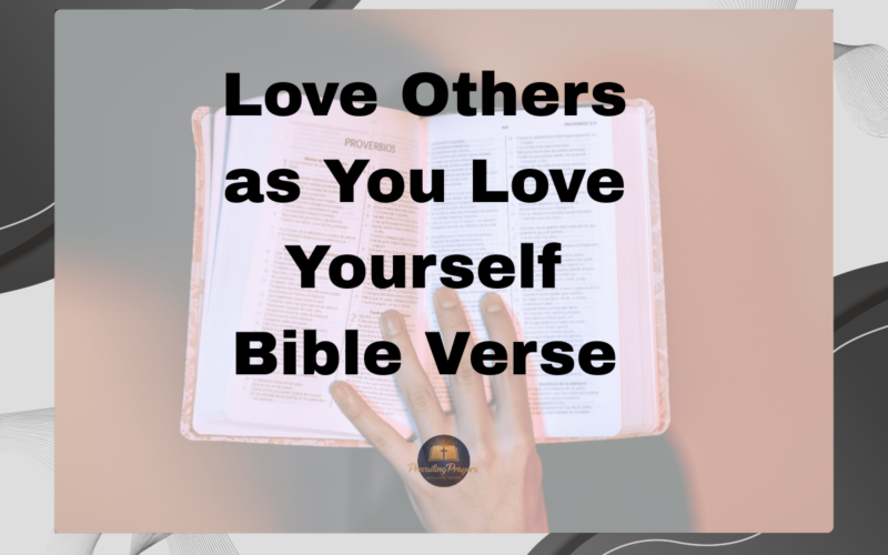 Love Others as You Love Yourself Bible Verse