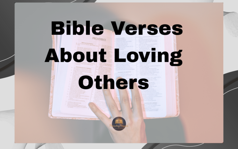 Bible Verses About Loving Others