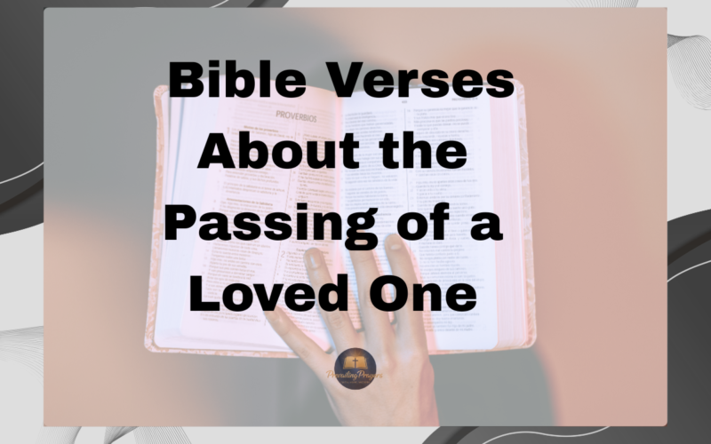 Bible Verses About the Passing of a Loved One