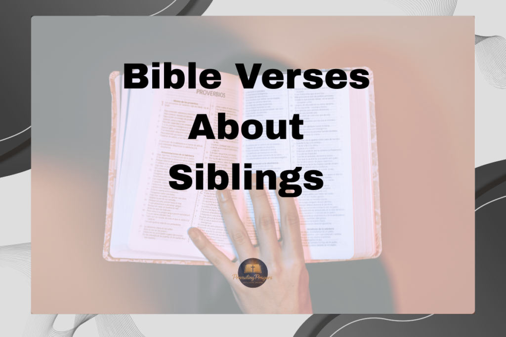Bible Verses About Siblings