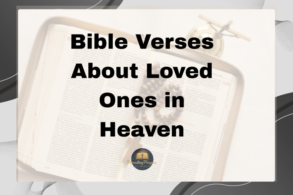 Bible Verses About Loved Ones in Heaven
