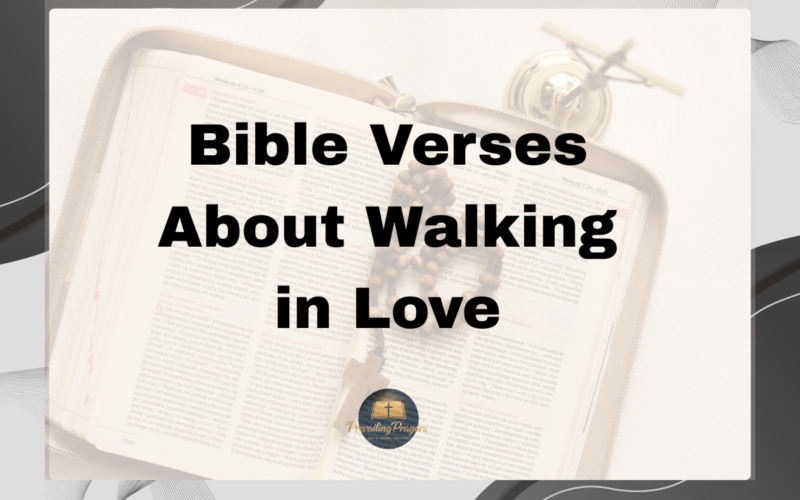 Bible Verses About Walking in Love