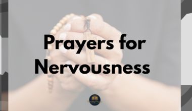 30 Powerful Prayers for Nervousness