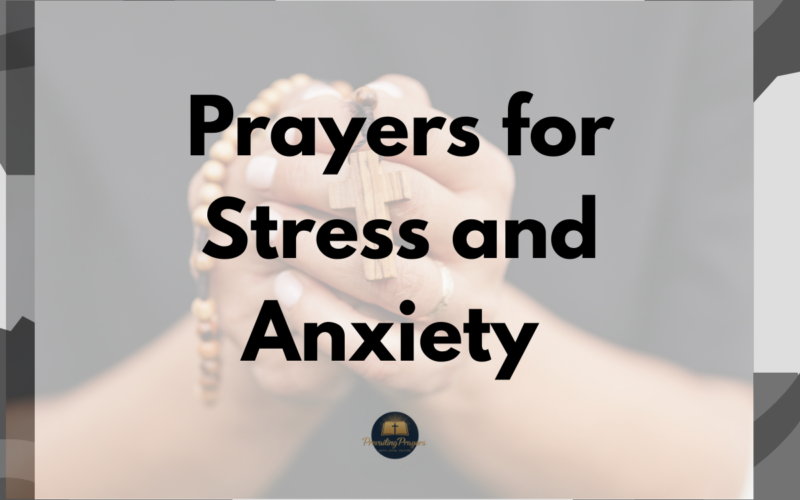Prayers for Stress and Anxiety