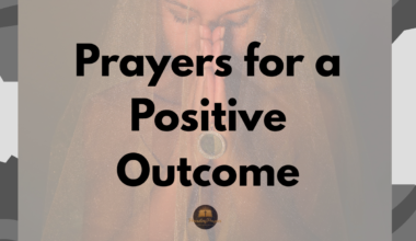 Prayers for a Positive Outcome