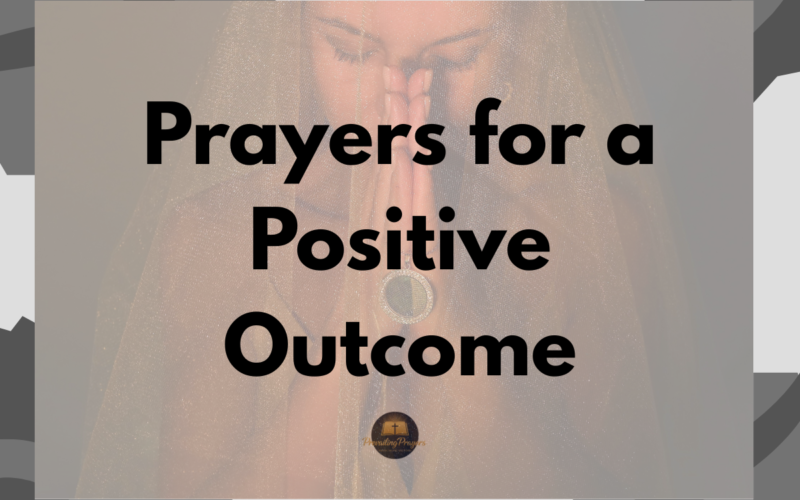 Prayers for a Positive Outcome