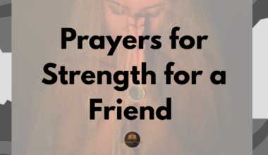 Prayers for Strength for a Friend
