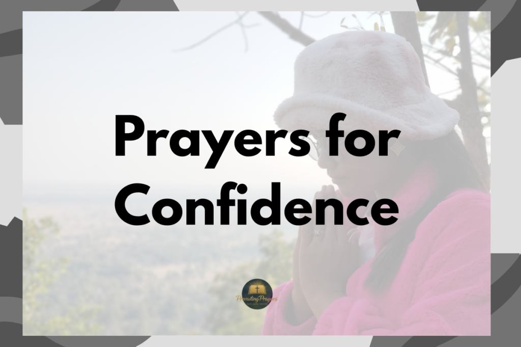 Prayers for Confidence Prayers for Confidence