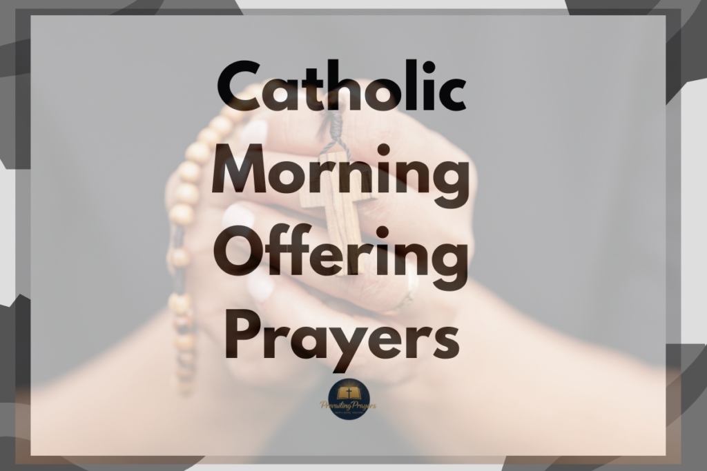 bible verses for parents love - 2026-03-16T150634.111 Catholic Morning Offering Prayers