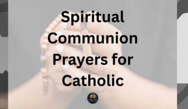 40 Deep Spiritual Communion Prayers for Catholic