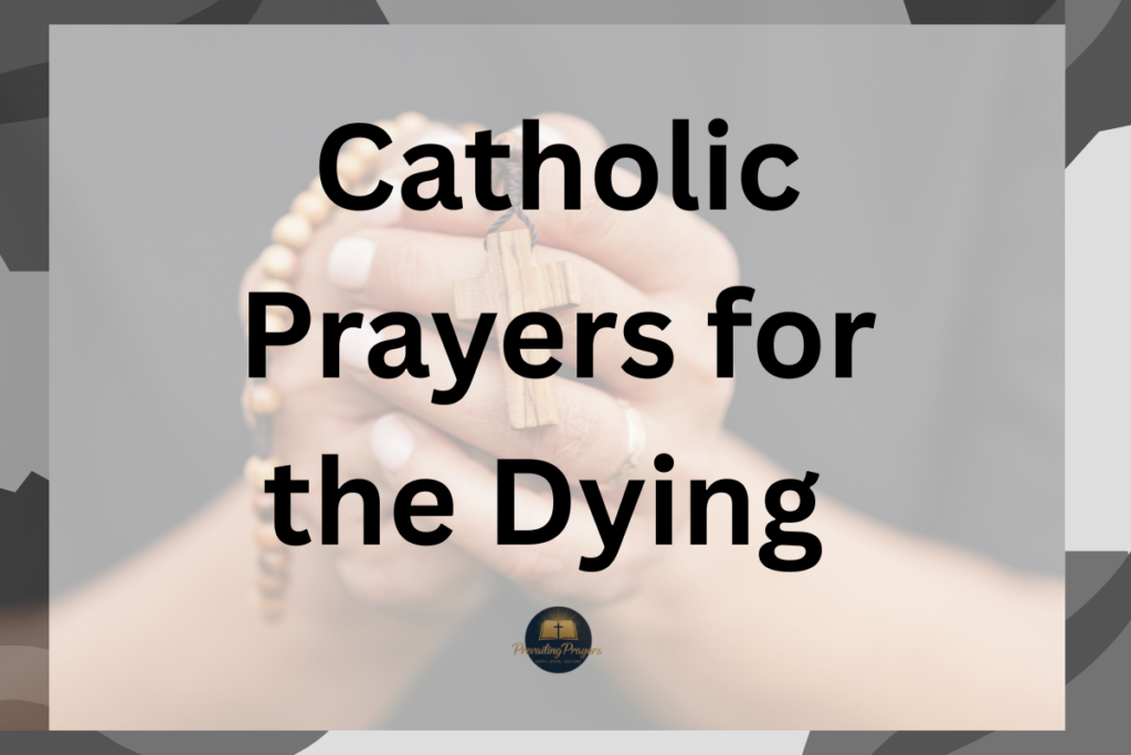 bible verses for parents love - 2026-03-17T102404.503 Catholic Prayers for the Dying