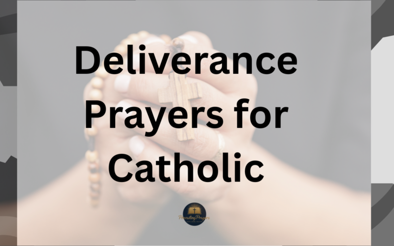 Deliverance Prayers for Catholic