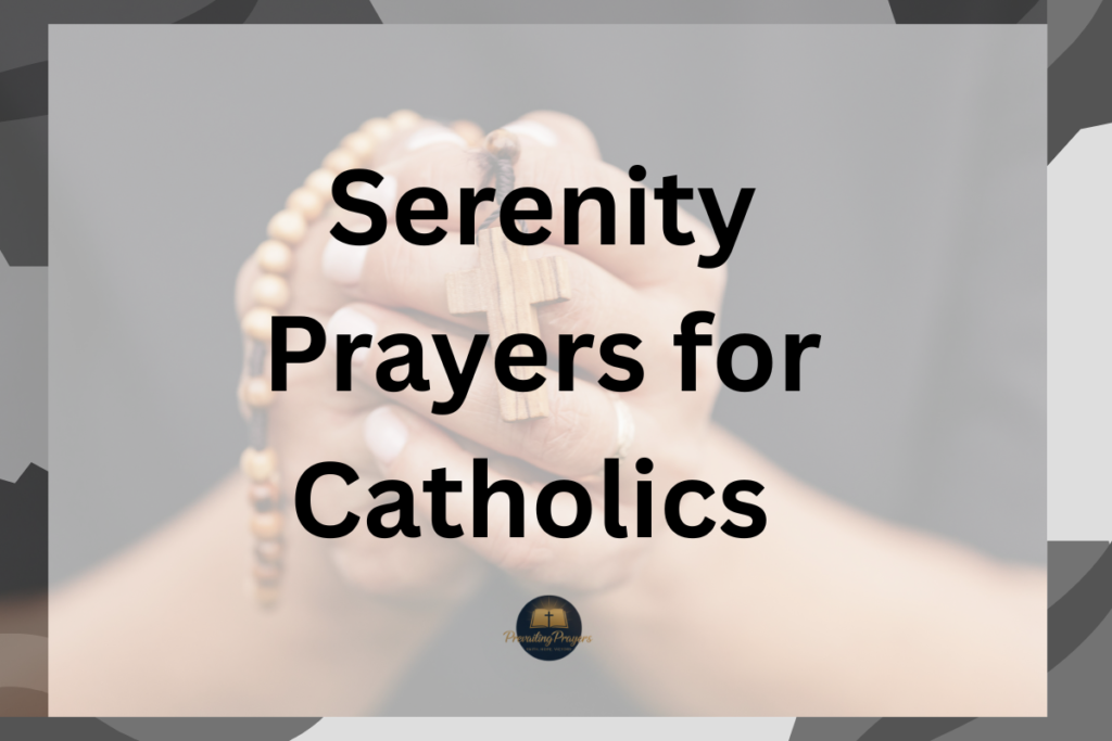 Serenity Prayers for Catholics
