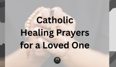 Catholic Healing Prayers for a Loved One