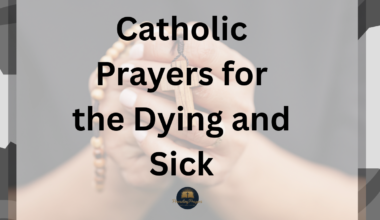 Catholic Prayers for the Dying and Sick