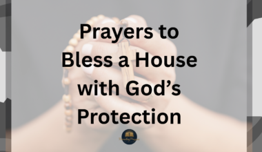 Prayers to Bless a House with God’s Protection