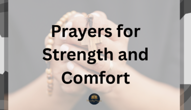 Prayers for Strength and Comfort