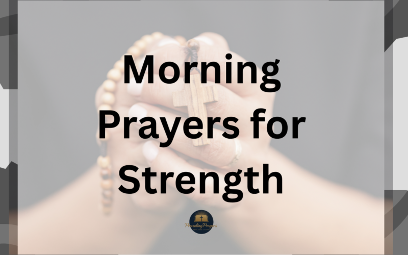 Morning Prayers for Strength