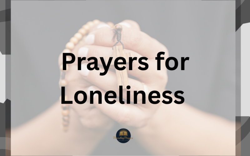 Prayers for Loneliness