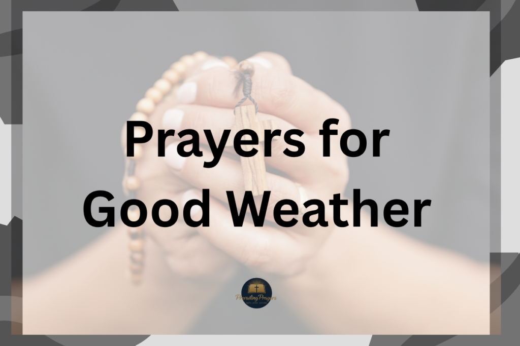 Prayers for Good Weather