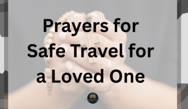 Prayers for Safe Travel for a Loved One