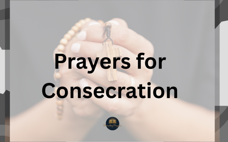 Prayers for Consecration