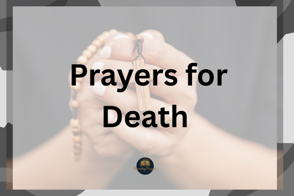 40 Comforting Prayers for Death