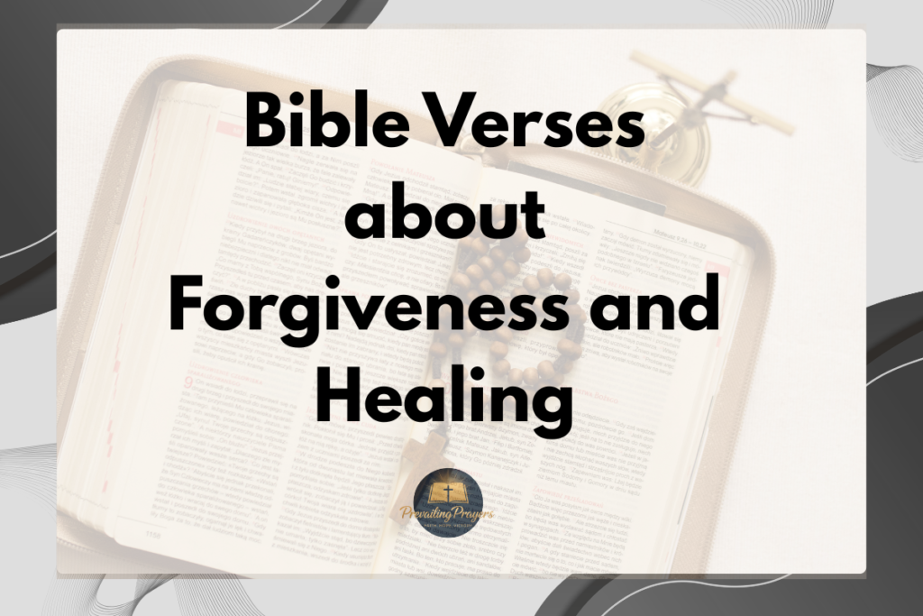 Bible Verses about Forgiveness and Healing