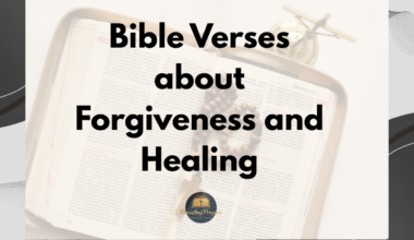 Bible Verses about Forgiveness and Healing