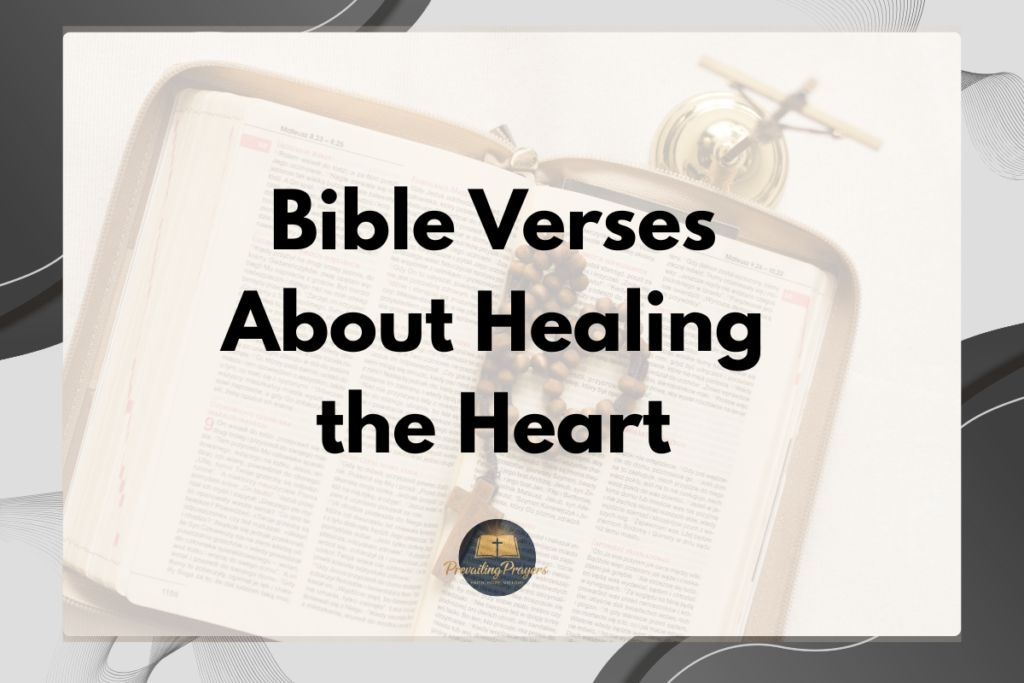 Bible Verses About Healing the Heart