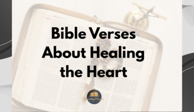Bible Verses About Healing the Heart