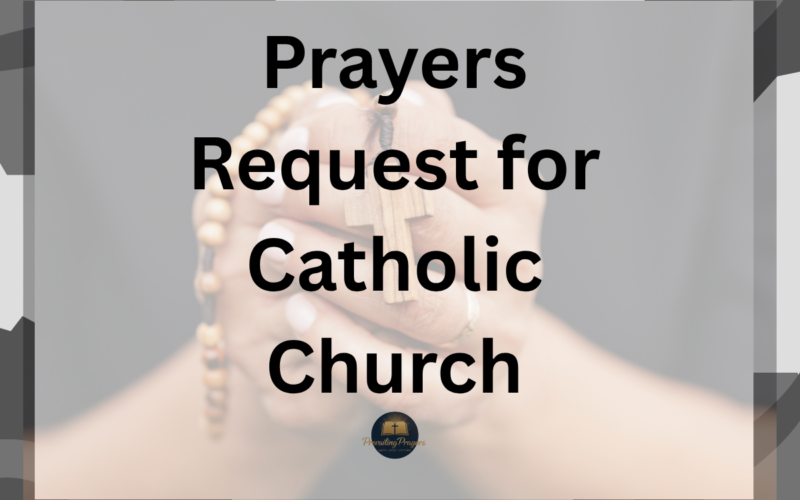 Prayers Request for Catholic Church
