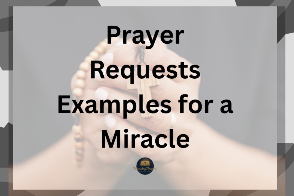 Prayer Requests Examples for a Miracle