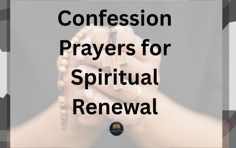 Confession Prayers for Spiritual Renewal